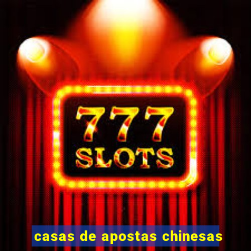 casas de apostas chinesas